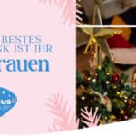 Unser bestes Geschenk ist Ihr Vertrauen